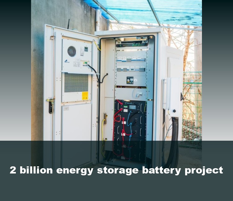 2 billion energy storage battery project