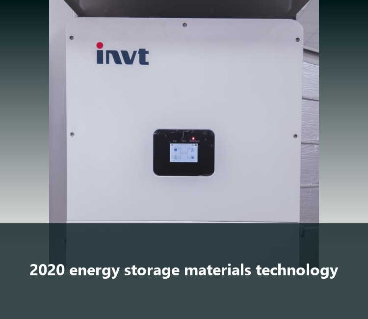 2020 energy storage materials technology