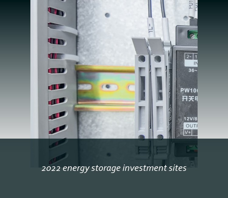2022 energy storage investment sites