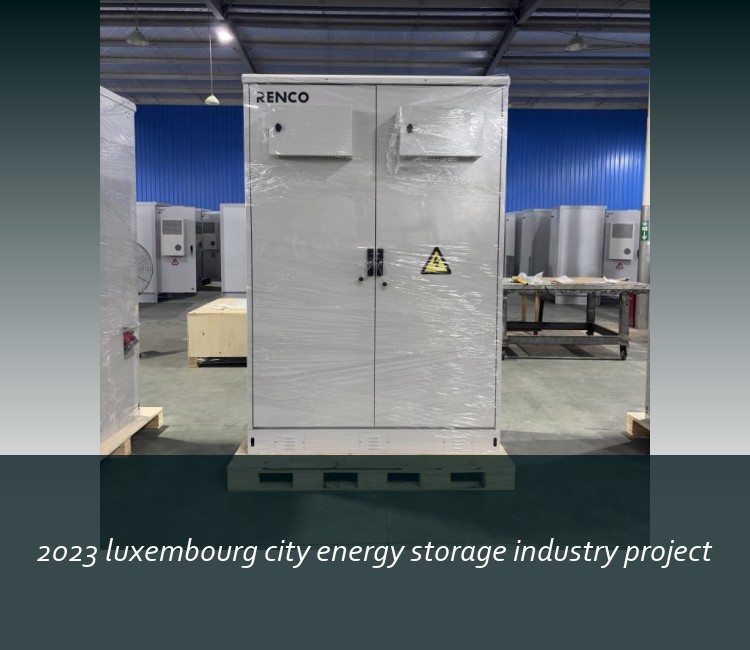 2023 luxembourg city energy storage industry project