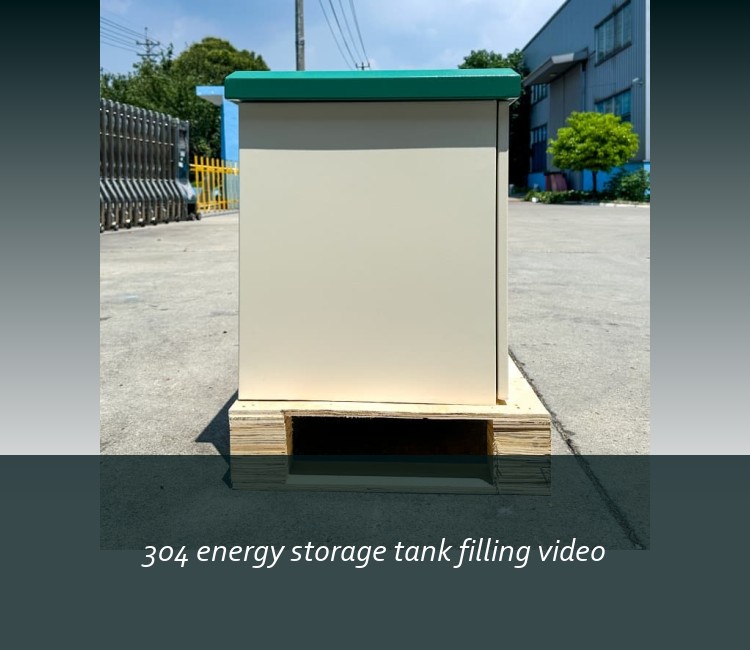 304 energy storage tank filling video