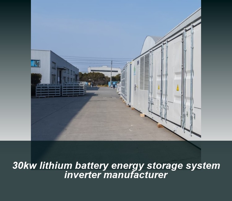 30kw lithium battery energy storage system inverter manufacturer
