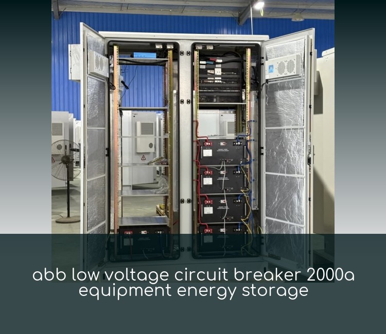 abb low voltage circuit breaker 2000a equipment energy storage
