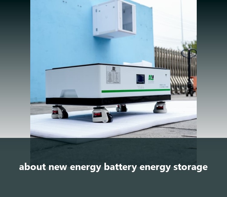 about new energy battery energy storage