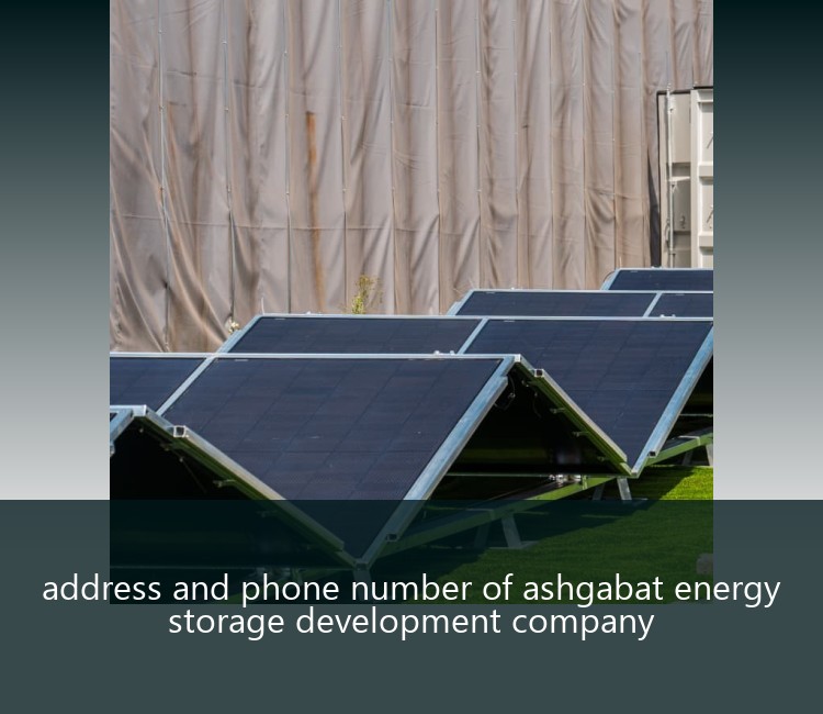 address and phone number of ashgabat energy storage development company