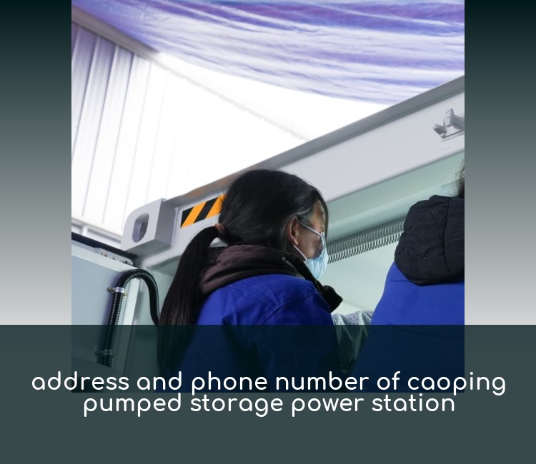 address and phone number of caoping pumped storage power station