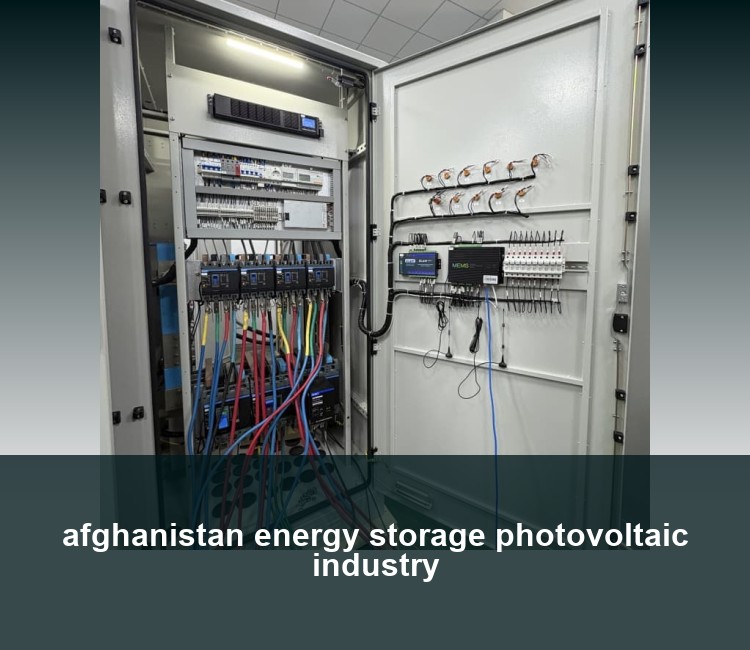 afghanistan energy storage photovoltaic industry