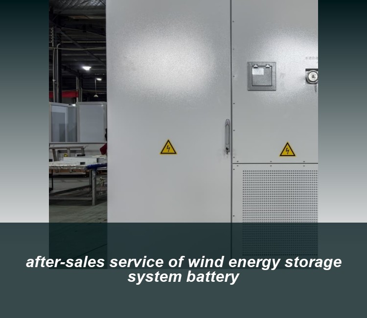 after-sales service of wind energy storage system battery
