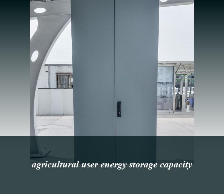 agricultural user energy storage capacity