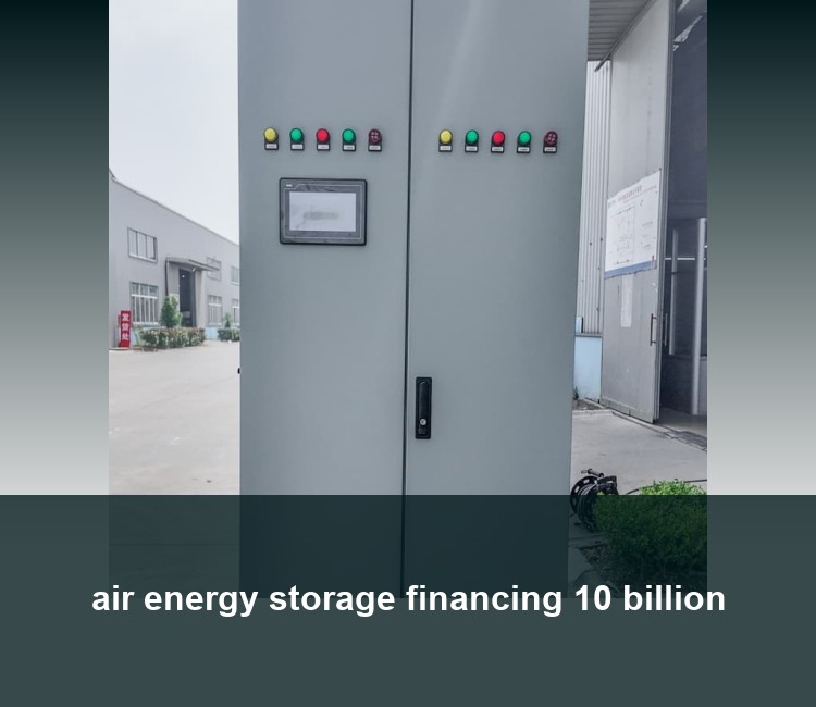 air energy storage financing 10 billion