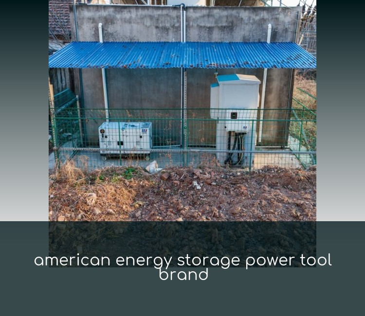 american energy storage power tool brand