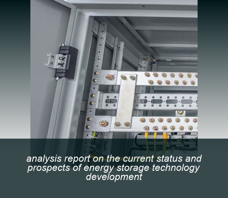 analysis report on the current status and prospects of energy storage technology development