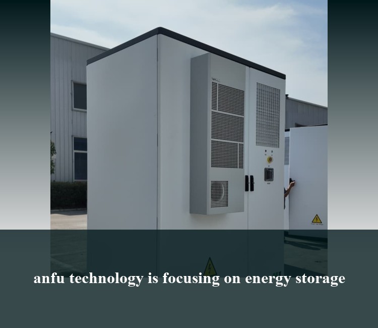 anfu technology is focusing on energy storage