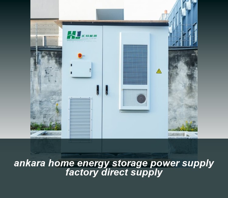 ankara home energy storage power supply factory direct supply