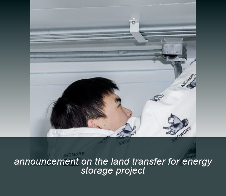announcement on the land transfer for energy storage project