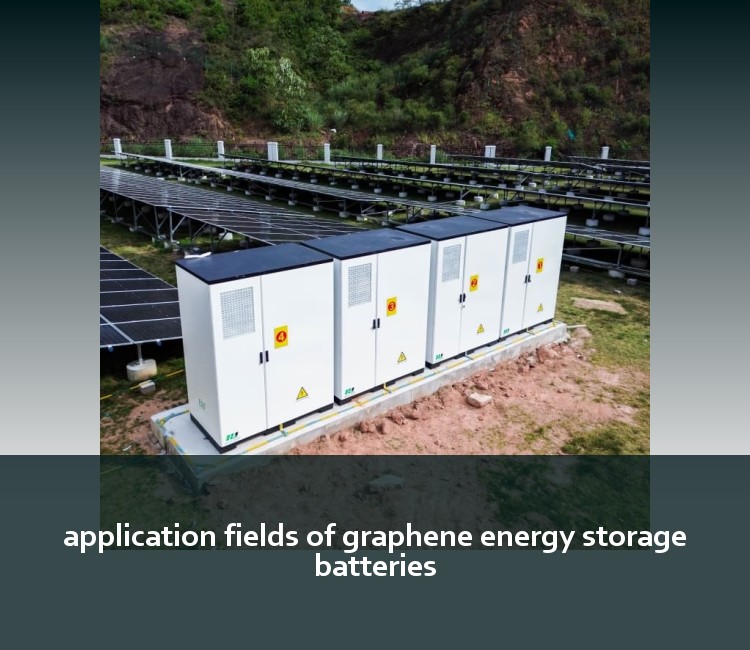 application fields of graphene energy storage batteries