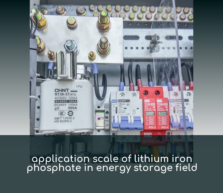 application scale of lithium iron phosphate in energy storage field