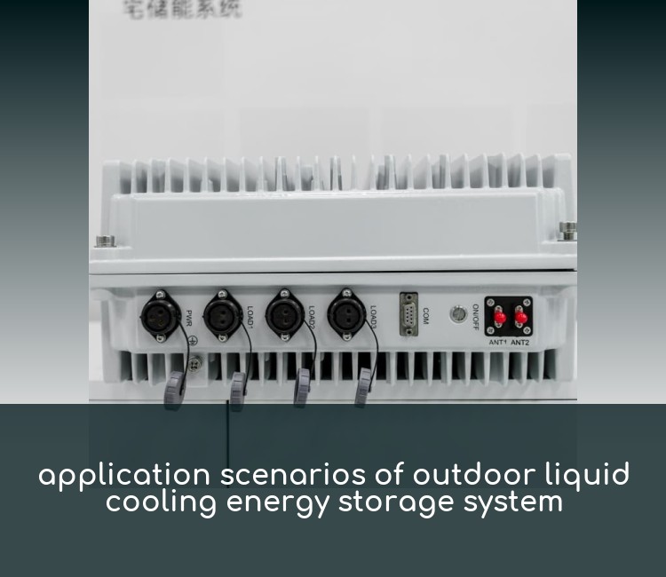 application scenarios of outdoor liquid cooling energy storage system