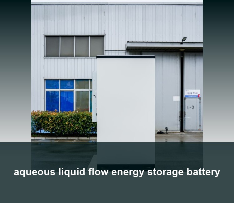 aqueous liquid flow energy storage battery