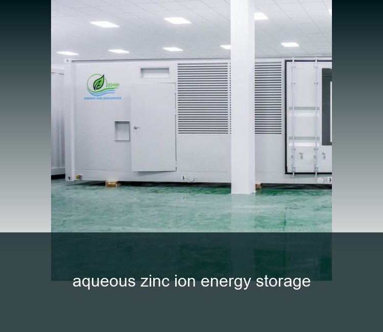 aqueous zinc ion energy storage