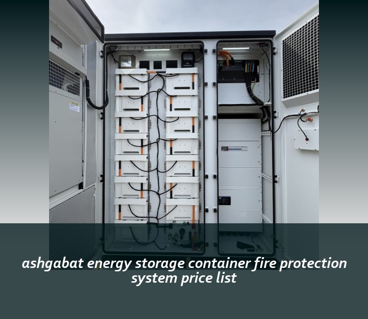 ashgabat energy storage container fire protection system price list