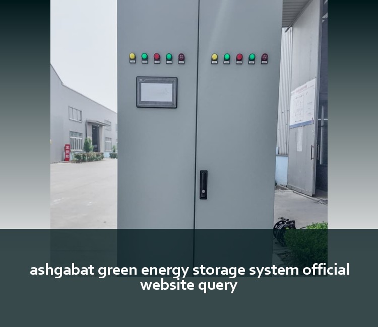ashgabat green energy storage system official website query