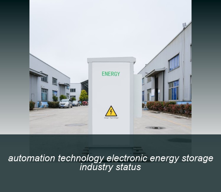 automation technology electronic energy storage industry status