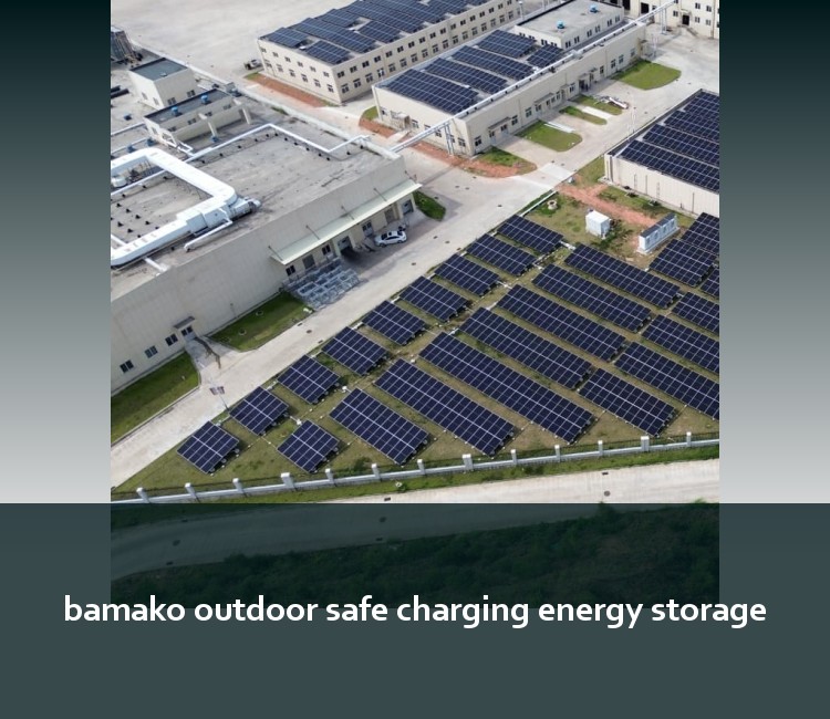 bamako outdoor safe charging energy storage