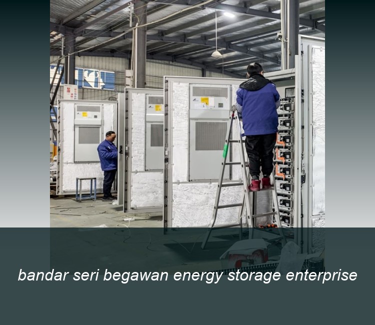 bandar seri begawan energy storage enterprise