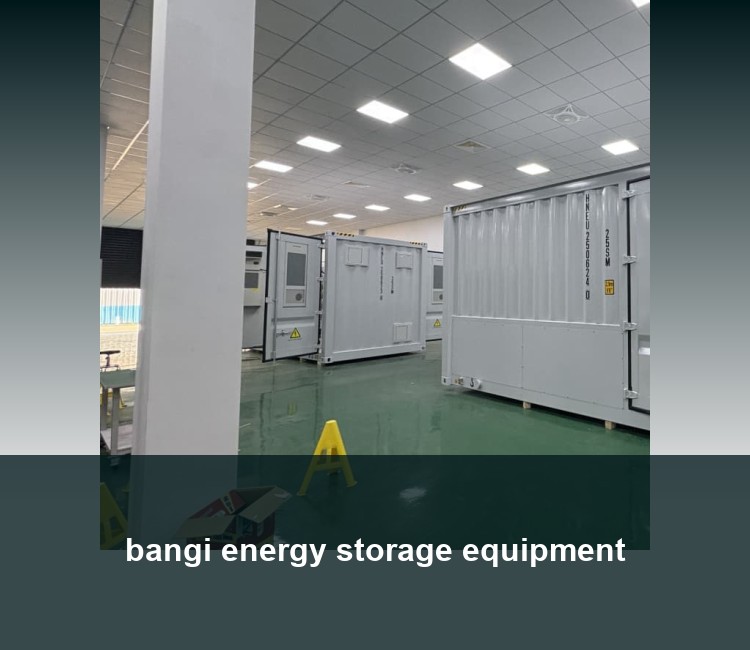 bangi energy storage equipment