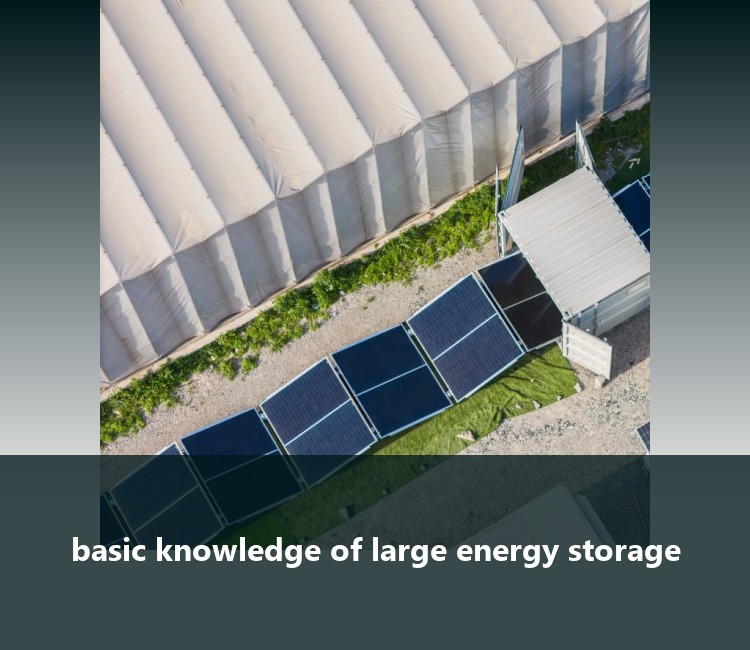 basic knowledge of large energy storage