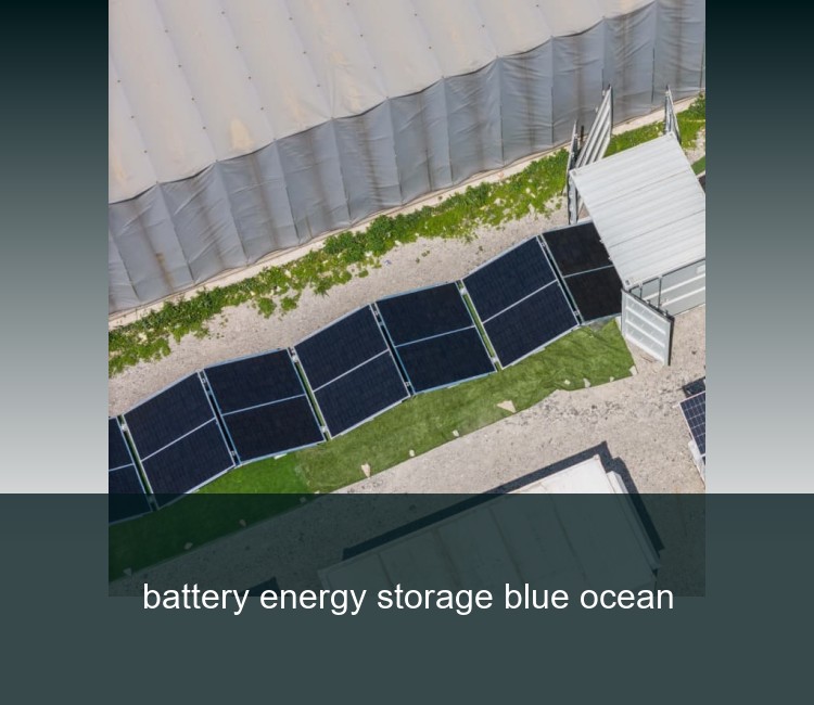 battery energy storage blue ocean
