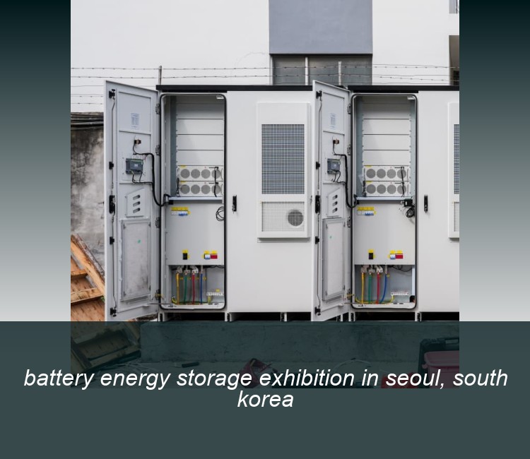 battery energy storage exhibition in seoul, south korea