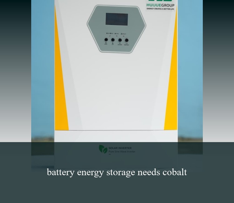 battery energy storage needs cobalt