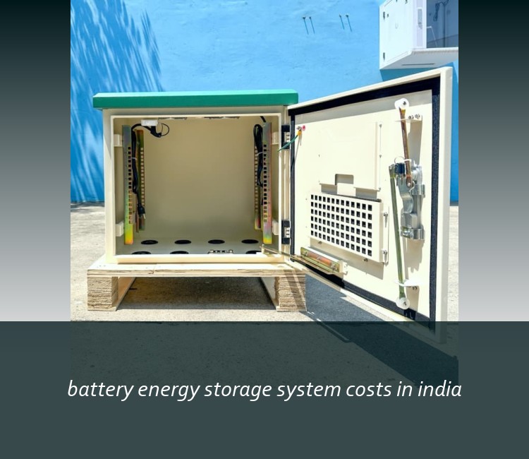 battery energy storage system costs in india