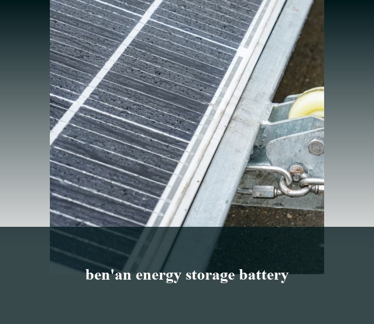 ben'an energy storage battery