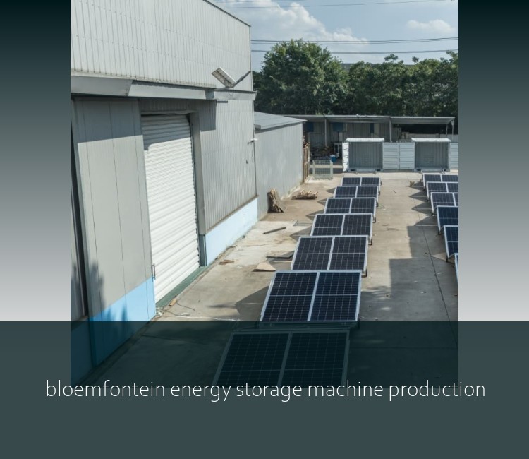 bloemfontein energy storage machine production