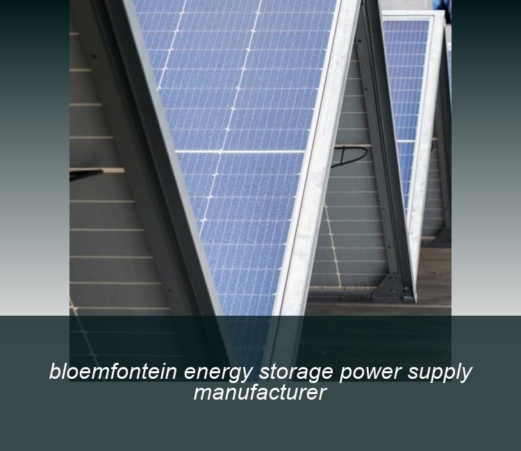 bloemfontein energy storage power supply manufacturer