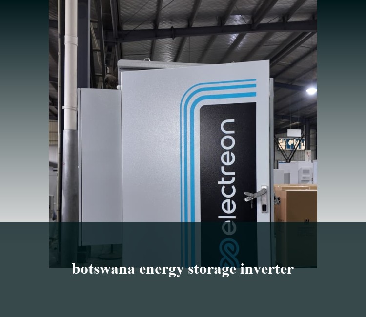 botswana energy storage inverter