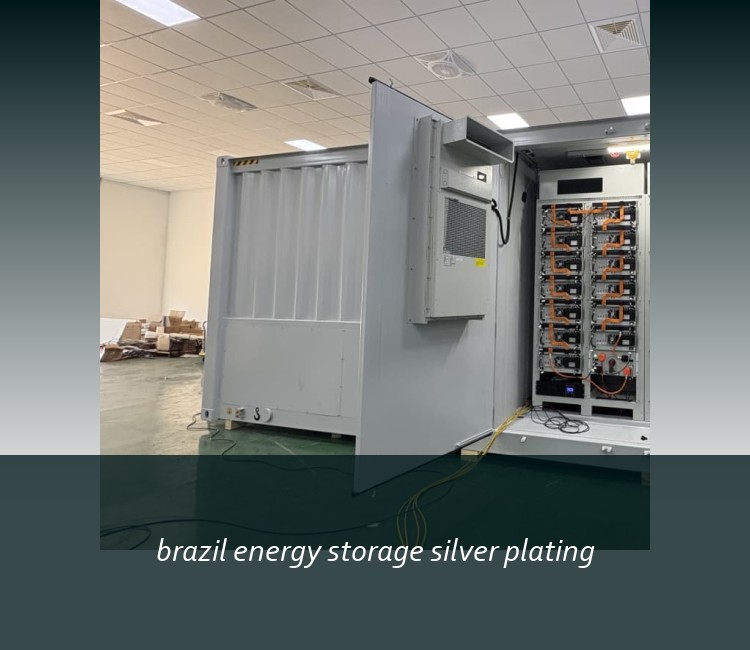 brazil energy storage silver plating