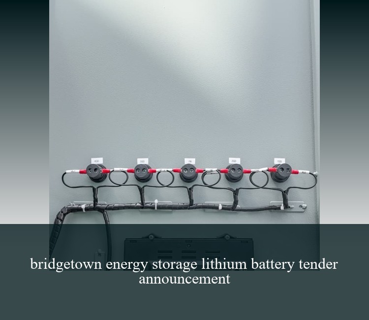 bridgetown energy storage lithium battery tender announcement