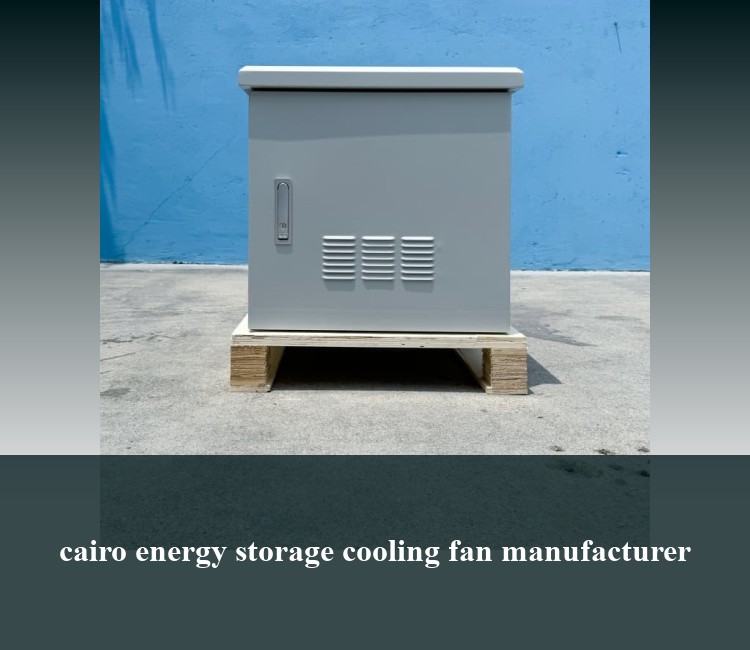 cairo energy storage cooling fan manufacturer