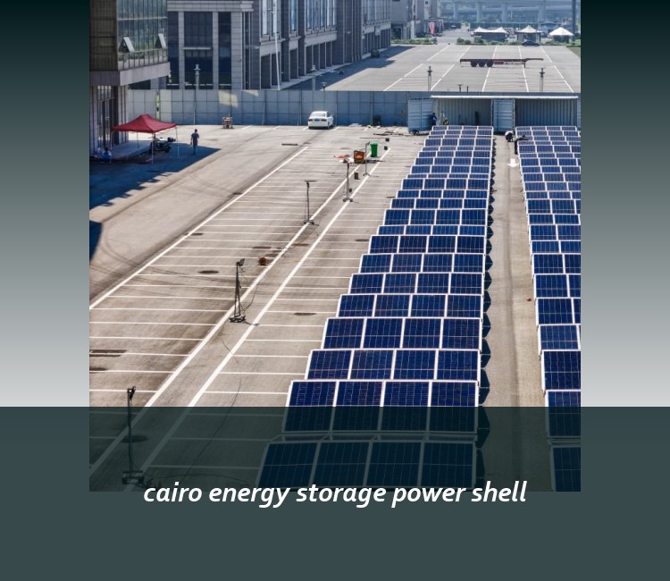 cairo energy storage power shell