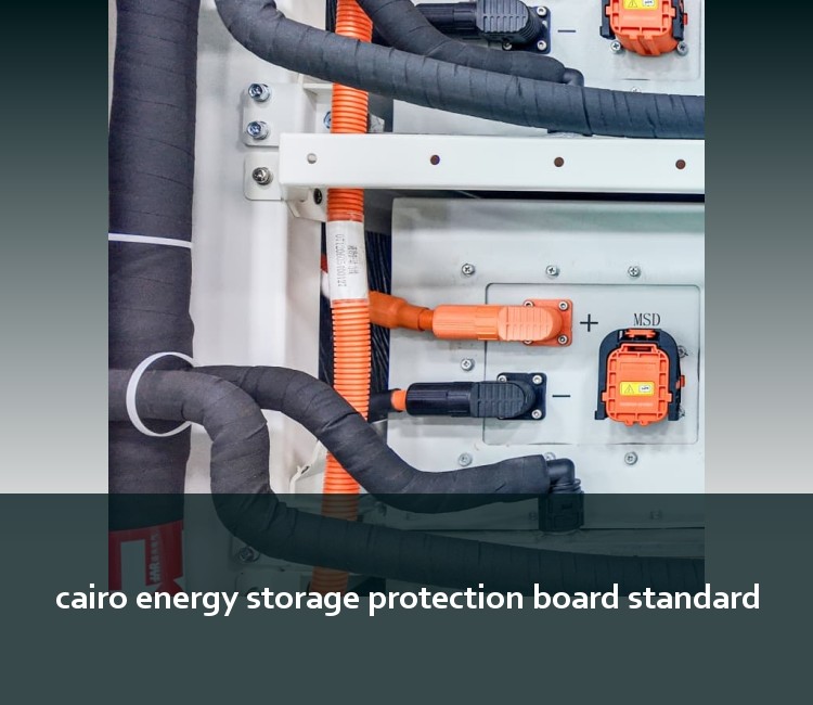 cairo energy storage protection board standard