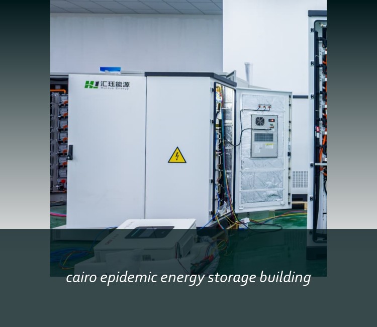cairo epidemic energy storage building