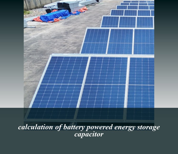 calculation of battery powered energy storage capacitor
