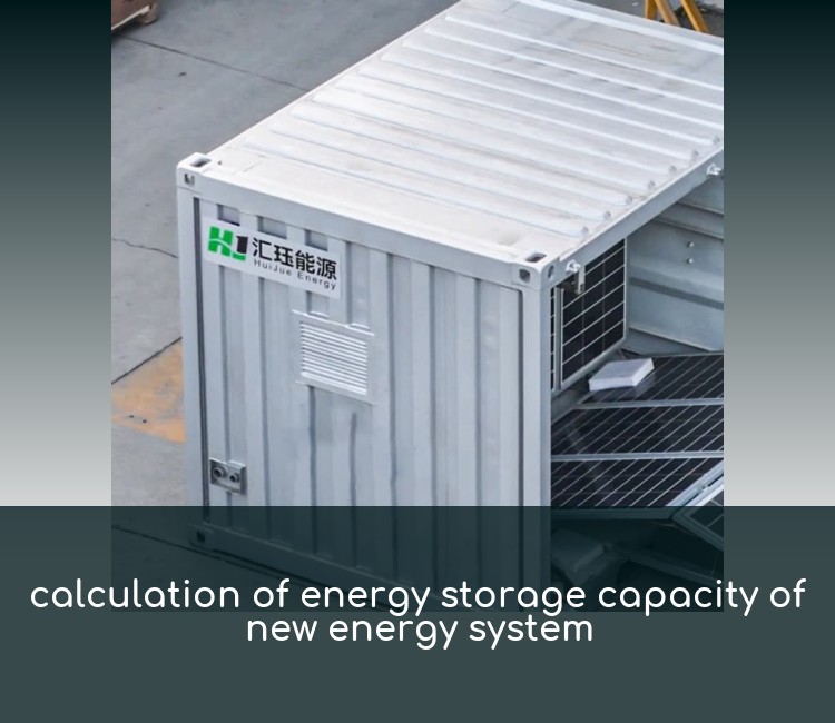 calculation of energy storage capacity of new energy system