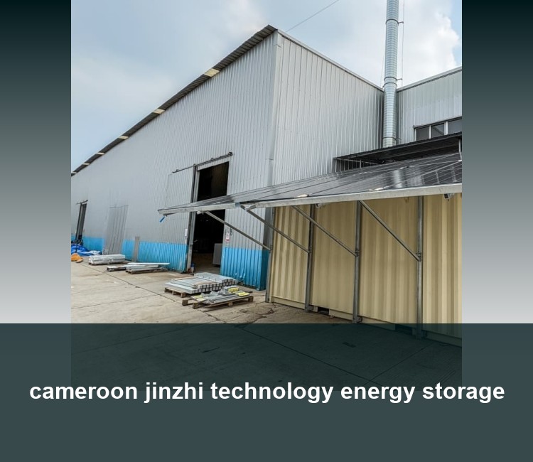 cameroon jinzhi technology energy storage