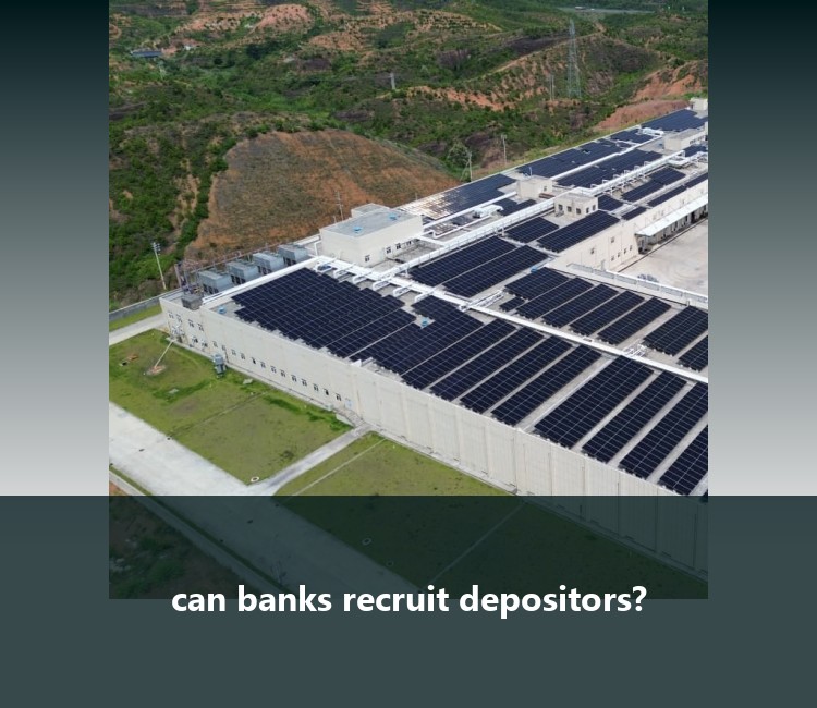 can banks recruit depositors?