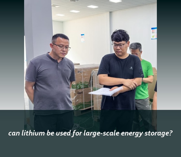 can lithium be used for large-scale energy storage?